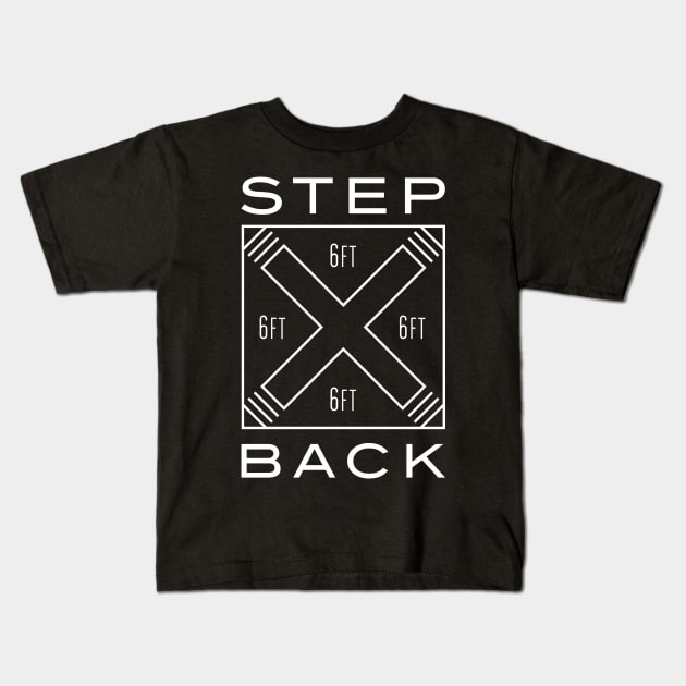 Step Back 6 Feet Social Distancing Kids T-Shirt by chawlie